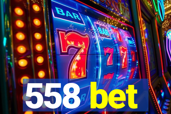 558 bet